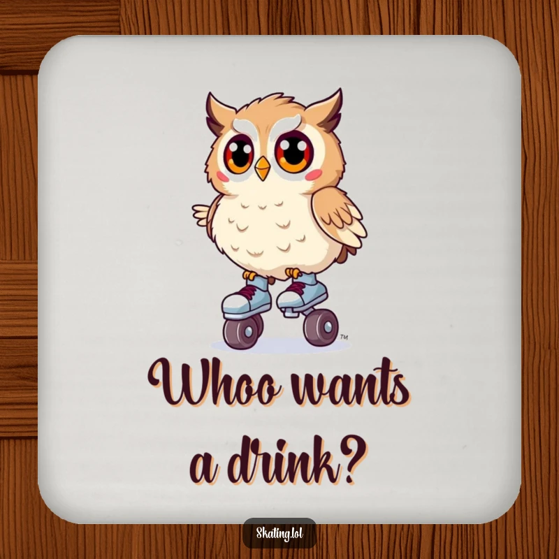 Funny drink coaster featuring a surprised owl wobbling on tiny roller skates, adding humorous protection to tables.