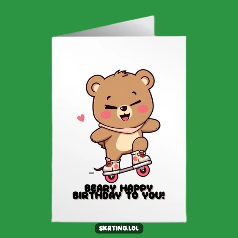 Free Printable Bear Birthday Card: Funny Downloadable Gift for Skaters & Jokers!