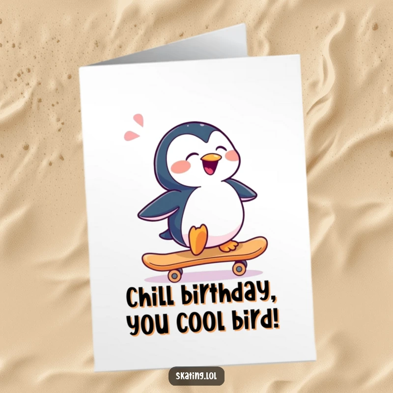 Funny Free Printable Birthday Card: A joyful penguin sliding sideways on a skateboard with a contented sigh.