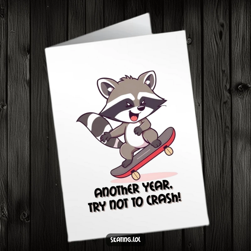 Funny Free Printable Birthday Card: A mischievous raccoon nearly falling off a skateboard, causing birthday chaos.