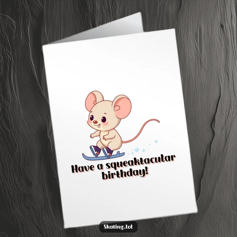 Funny Free Printable Birthday Card: Giggling mouse skates by quickly, leaving a cool snowy trail.