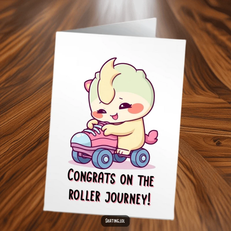 Funny Free Printable Congratulations Card: Creature character curiously examining roller skate wheels with a smile, celebrating progress.