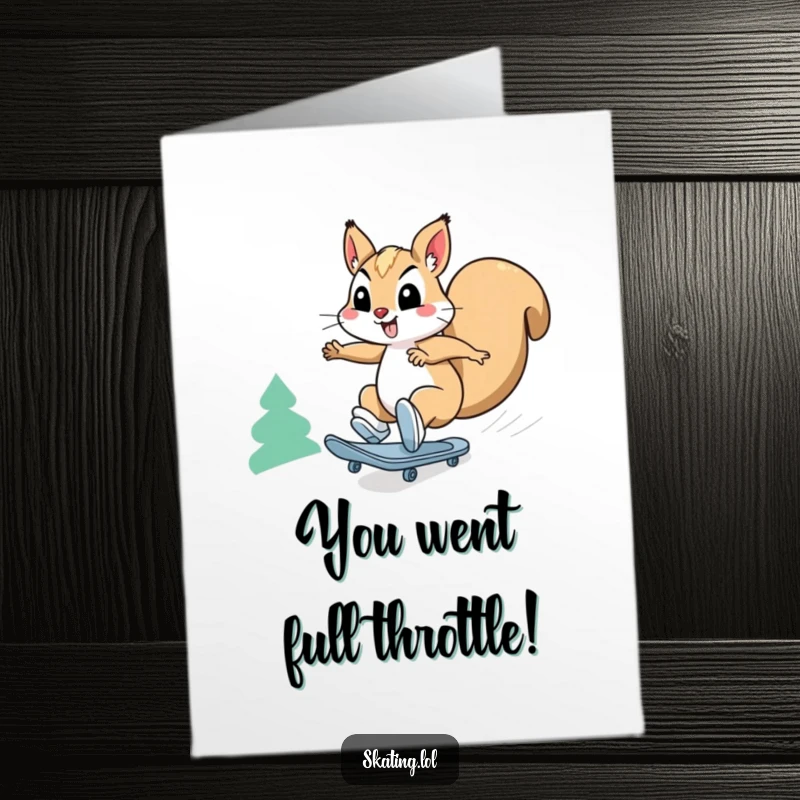 Funny Free Printable Congrats Card: Happy squirrel character roller skating downhill at breakneck speed, celebrating a massive accomplishment.
