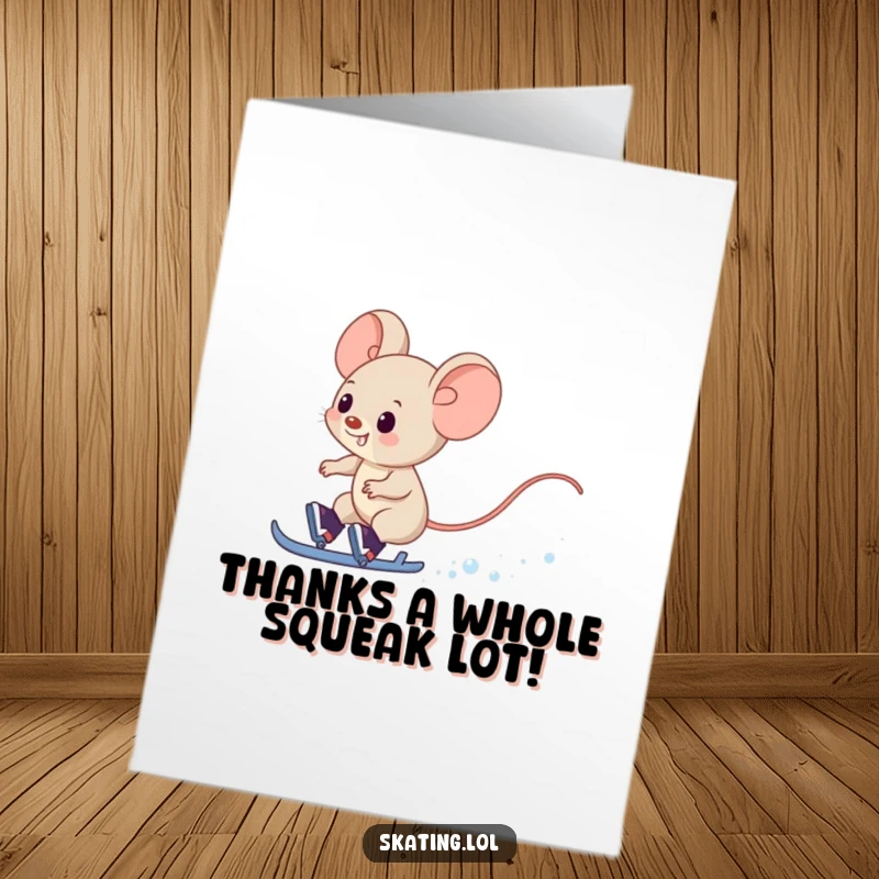 Funny Free Printable Thank You Card: Giggling mouse skates fast, leaving a snowy thank you note.