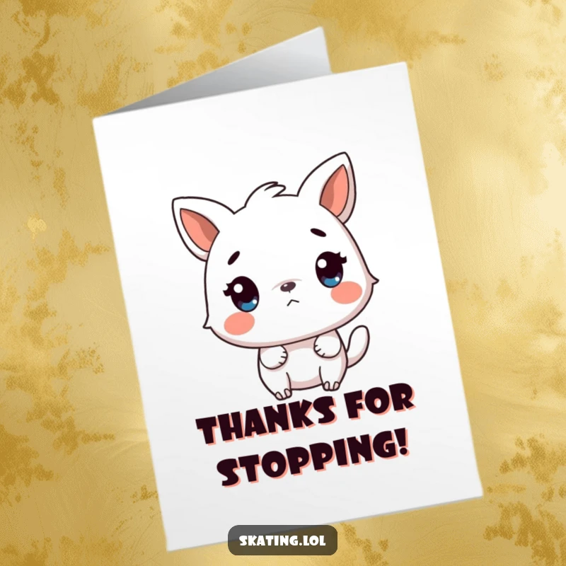 Funny Free Printable Thank You Card: Animal character looks shocked from coming to an abrupt stop.